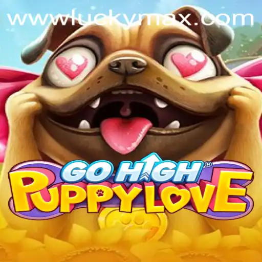 Discover the Exciting World of GoHighPuppyLove with LuckyMax App
