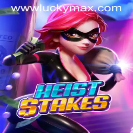 Unveiling HeistStakes: A Thrilling Adventure with LuckyMax App