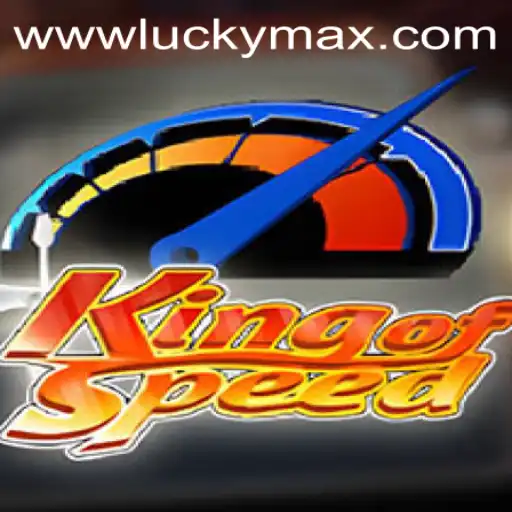 KingofSpeed: A Thrilling Racing Adventure Enhanced by LuckyMax App