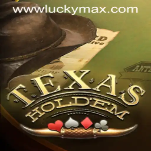 Exploring the Exciting World of Texas Holdem and the Role of LuckyMax App