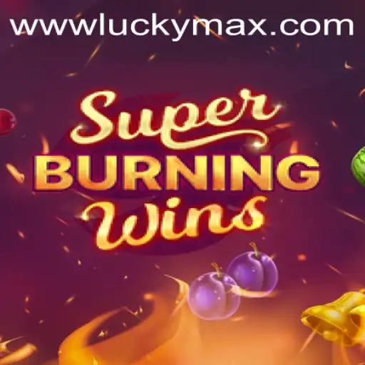 Exploring SuperBurningWins: A Thrilling Slot Adventure on the LuckyMax App